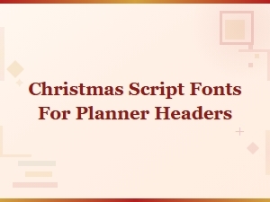 Christmas Script Fonts for Beautiful Planner Headers This Holiday Season