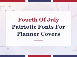 Patriotic Fourth of July Fonts for Planner Covers